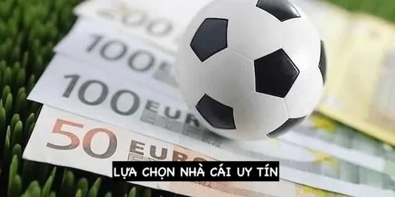 Chọn cho mình nhà cái uy tín để đảm bảo an toàn khi cá cược