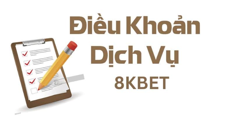 Nguyên nhân cần thiết lập điều khoản dịch vụ 8KBET